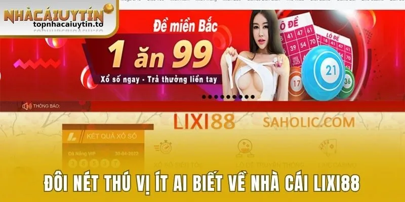 Đôi nét thú vị ít ai biết về nhà cái Lixi88 