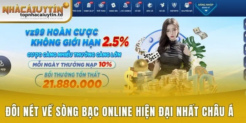 Đôi nét về sòng bạc trực tuyến hiện đại nhất châu Á