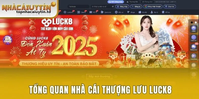 Tổng quan nhà cái thượng lưu Luck8