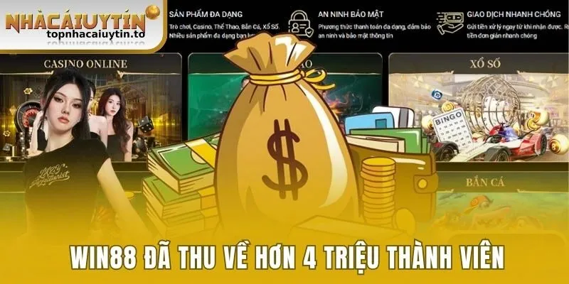 Win88 đã thu về hơn 4 triệu thành viên